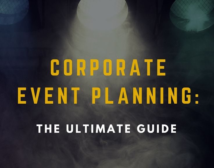 Your Ultimate Guide to Corporate Event Planning