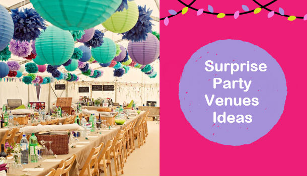 Surprise Party Venues for Birthdays
